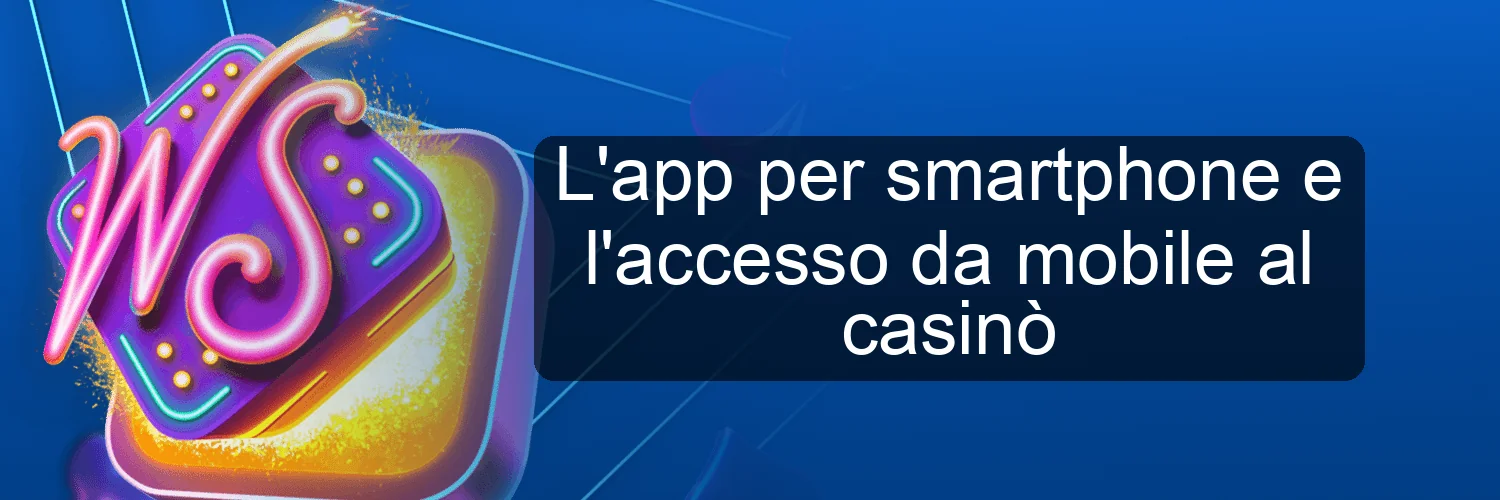 L'app per smartphone e l'accesso da mobile al casinò L'app per smartphone e l'accesso da mobile al casinò