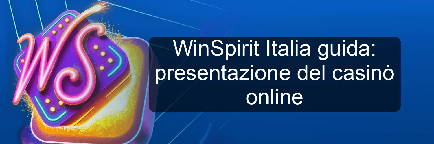 WinSpirit Italia guida: presentazione del casinò online WinSpirit Italia guida: presentazione del casinò online
